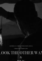 Look the Other Way and Run