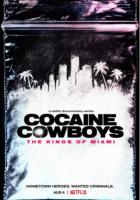 Cocaine Cowboys: The Kings of Miami