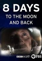 8 Days: To the Moon and Back