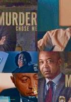 Убийство выбрало меня