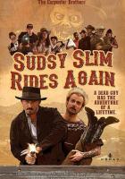 Sudsy Slim Rides Again