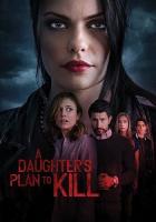 A Daughter's Plan To Kill