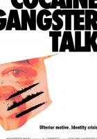 Cocaine. Gangster. Talk.