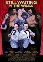 Waiting in the Wings: Still Waiting