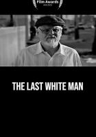 The Last White Man