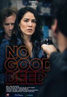 No Good Deed