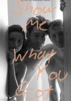 Покажи мне, что у тебя есть