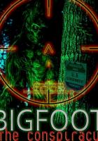 Bigfoot: The Conspiracy