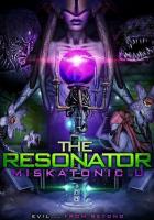 The Resonator: Miskatonic U