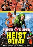 Super Duper Heist Squad