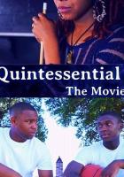 Quintessential: The Movie