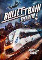 Bullet Train Down