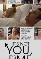 It's Not You, It's Me