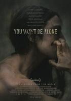 Ты не будешь в одиночестве