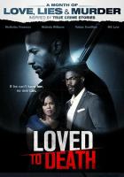 Loved To Death