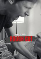 Rough Cut