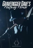 Gravedigger Dave's Halfway House