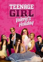 Teenage Girl: Valerie's Holiday