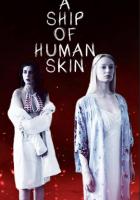 A Ship of Human Skin