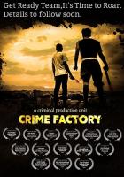 Crime Factory