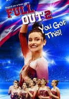 Full Out 2: You Got This!