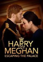 Harry & Meghan: Escaping the Palace