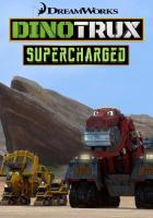 Dinotrux Supercharged