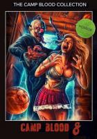 Кровавый лагерь 8: Откровения