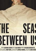The Seas Between Us