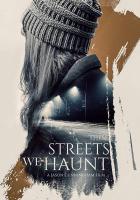 These Streets We Haunt