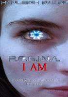 R.E.G.I.N.A. I Am