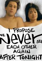 I Propose We Never See Each Other Again After Tonight