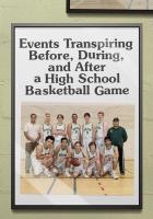 Events Transpiring Before, During, and After a High School Basketball Game