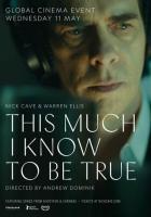 This Much I Know to Be True