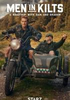 Men in Kilts: A Roadtrip with Sam and Graham