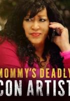 Mommy's Deadly Con Artist