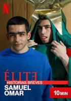 Элита. Короткие истории: Самуэль и Омар