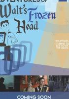 The Further Adventures of Walt's Frozen Head