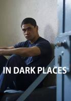 In Dark Places