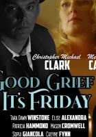 Good Grief It's Friday