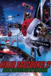 Killer Raccoons 2: Dark Christmas in the Dark
