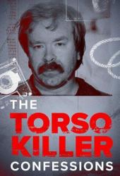 The Torso Killer Confessions