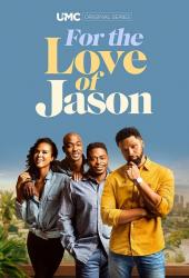 For the Love of Jason