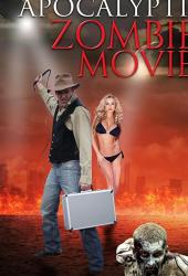Another Apocalyptic Zombie Movie