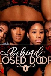 Behind Closed Doors