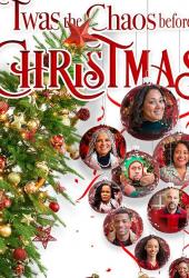 Twas the Chaos before Christmas