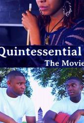 Quintessential: The Movie