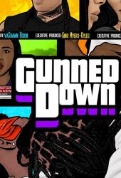 Gunned Down