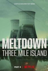 Meltdown: Three Mile Island