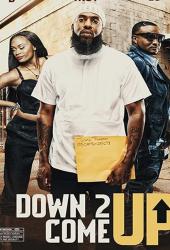 Down 2 Come Up